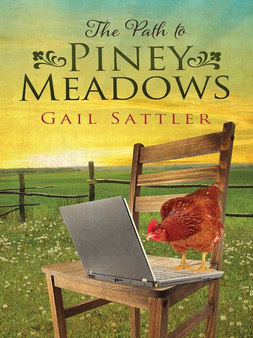 Title details for The  Path to Piney Meadows by Gail Sattler - Wait list